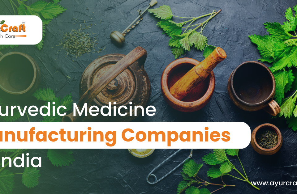 Ayurvedic Medicine Manufacturing Companies in india